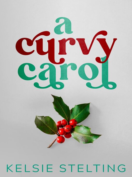 Title details for A Curvy Carol by Kelsie Stelting - Available